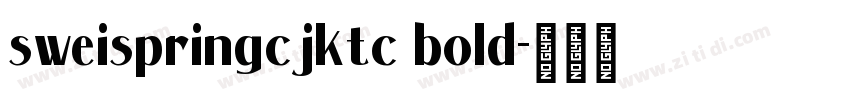 sweispringcjktc bold字体转换